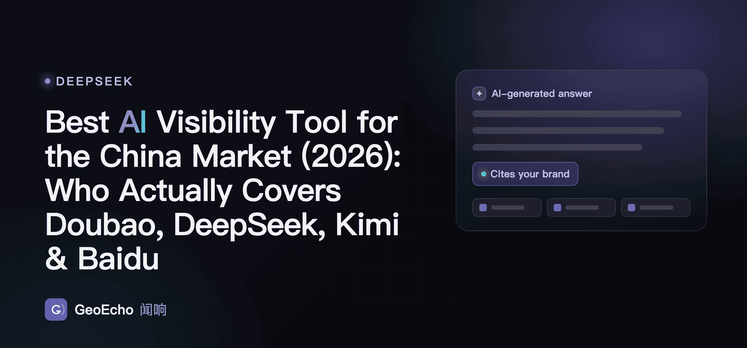 Best AI Visibility Tool for the China Market (2026): Who Actually Covers Doubao, DeepSeek, Kimi & Baidu