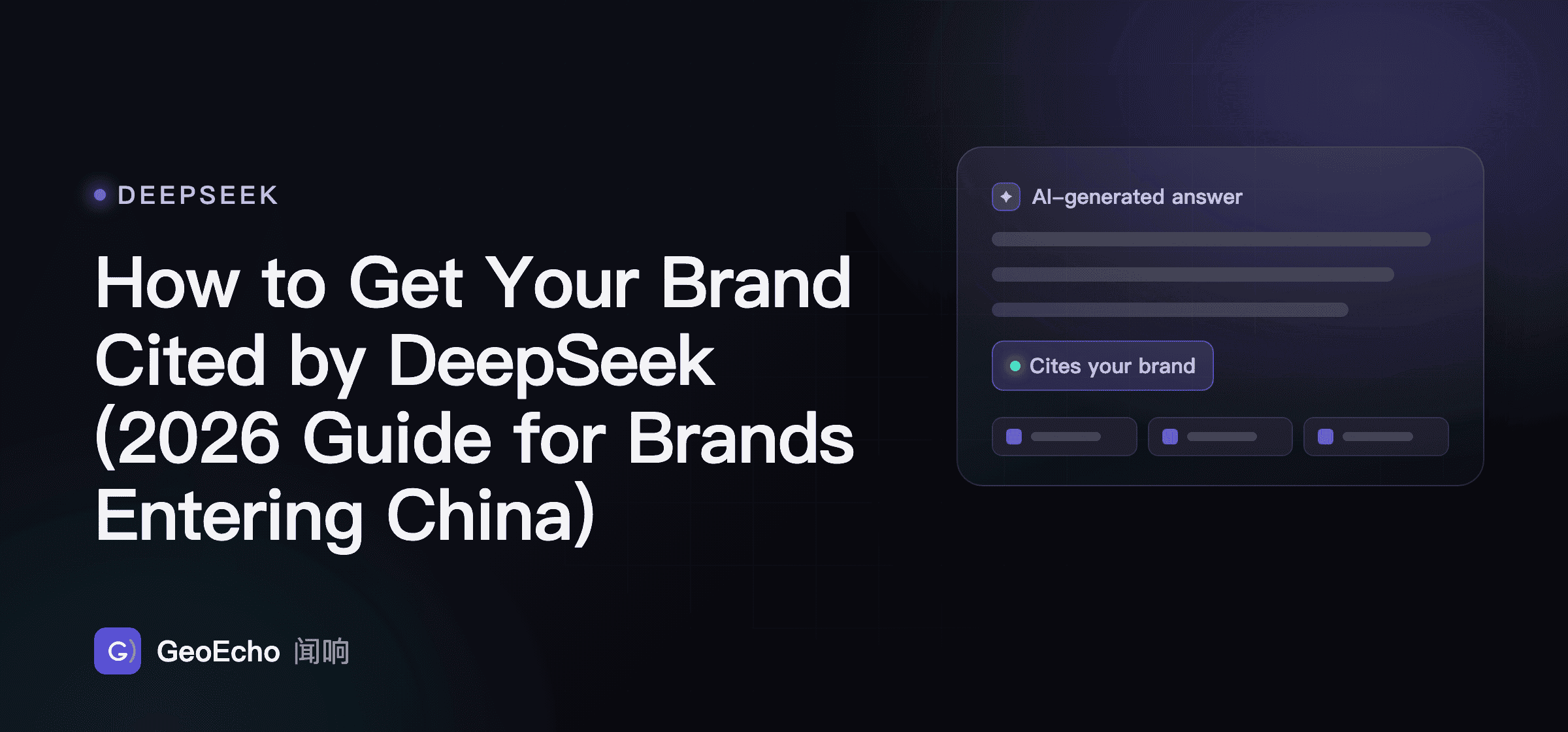 How to Get Your Brand Cited by DeepSeek (2026 Guide for Brands Entering China)